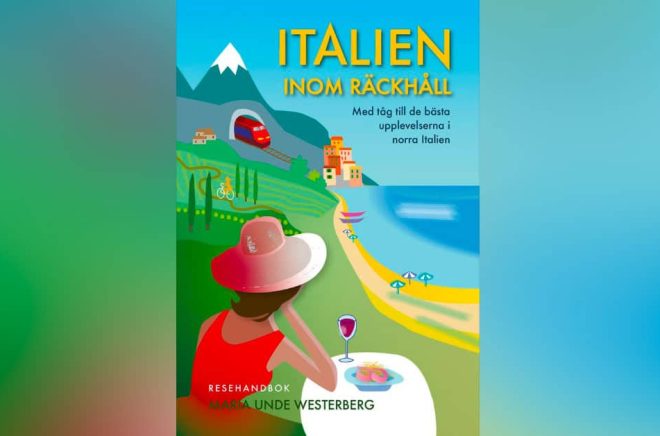 Ny bok i Inom räckhåll-serien: med tåg till norra Italien, av författaren Maria Unde Westerberg.