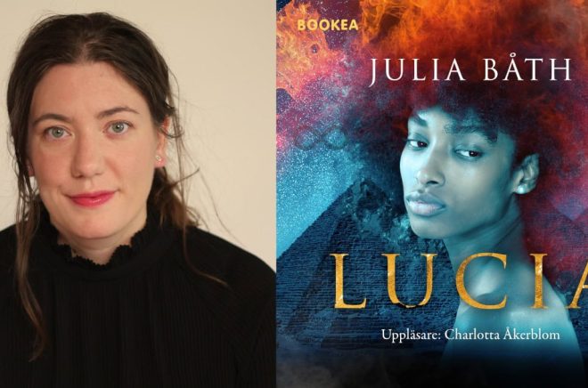 Författaren Julia Båth släpper boken Lucia. Foto: Christer Ericsson. Omslag: Lava.